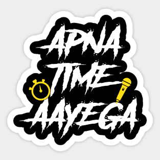 Apna Time Aayega Bollywood Gully Hindi Quote T-shirt Sticker